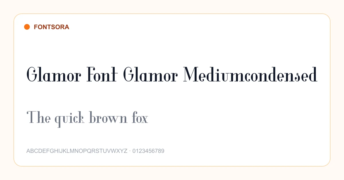 Glamor Font Glamor Mediumcondensed font preview