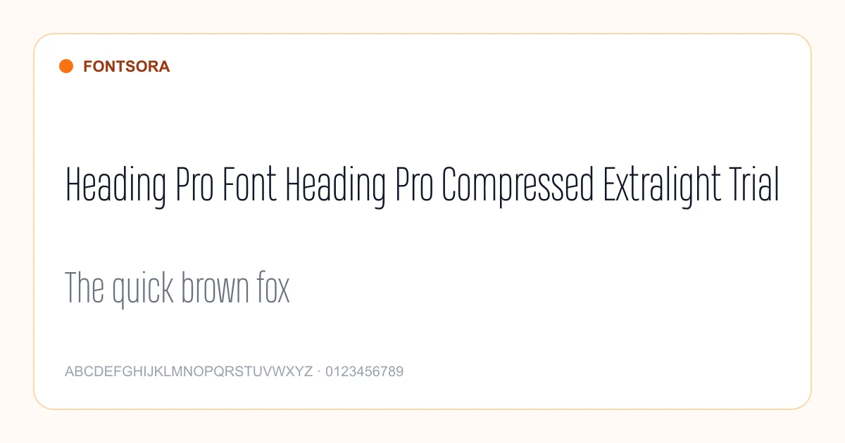 Heading Pro Font Heading Pro Compressed Extralight Trial font preview