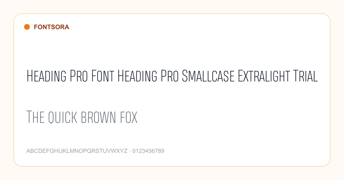 Heading Pro Font Heading Pro Smallcase Extralight Trial font preview