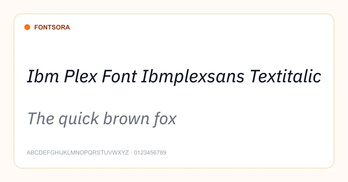 Ibm Plex Font Ibmplexsans Textitalic font preview